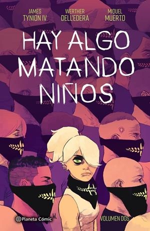 HAY ALGO MATANDO NIÑOS Nº 02 | 9788413417912 | TYNION IV, JAMES/DELL'EDERA, WERTHER/MUERTO, MIQUEL | Llibreria La Font de Mimir - Llibreria online Barcelona - Comprar llibres català i castellà