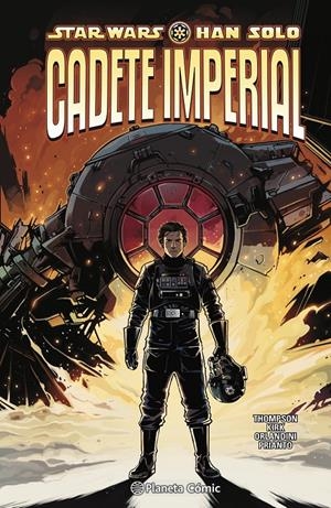 STAR WARS. HAN SOLO: CADETE IMPERIAL | 9788413426075 | THOMPSON, ROBBIE/KIRK, LEONARD | Llibreria La Font de Mimir - Llibreria online Barcelona - Comprar llibres català i castellà
