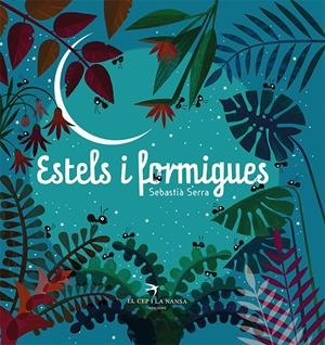 ESTELS I FORMIGUES | 9788418522727 | SERRA, SEBASTIÀ | Llibreria La Font de Mimir - Llibreria online Barcelona - Comprar llibres català i castellà