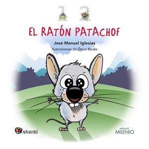 EL RATÓN PATACHOF | 9788497439367 | IGLESIAS RICOU, JOSÉ MANUEL | Llibreria La Font de Mimir - Llibreria online Barcelona - Comprar llibres català i castellà