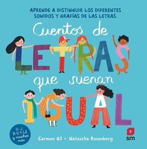 CDL. CUENTOS DE LETRAS QUE SUENAN IGUAL | 9788413922232 | GIL, CARMEN | Llibreria La Font de Mimir - Llibreria online Barcelona - Comprar llibres català i castellà