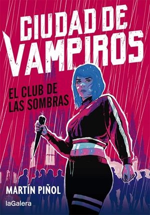 CIUDAD DE VAMPIROS 1. EL CLUB DE LAS SOMBRAS | 9788424670672 | MARTÍN PIÑOL | Llibreria La Font de Mimir - Llibreria online Barcelona - Comprar llibres català i castellà