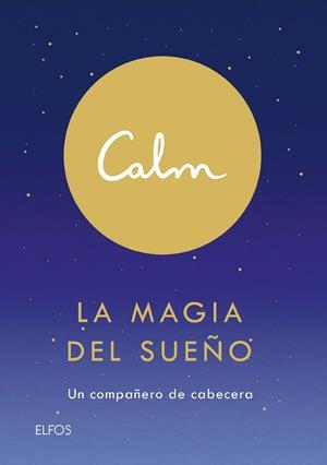 CALM. LA MAGIA DEL SUEÑO | 9788418075155 | ACTON SMITH, MICHAEL | Llibreria La Font de Mimir - Llibreria online Barcelona - Comprar llibres català i castellà