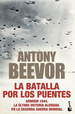 LA BATALLA POR LOS PUENTES | 9788408247449 | BEEVOR, ANTONY | Llibreria La Font de Mimir - Llibreria online Barcelona - Comprar llibres català i castellà