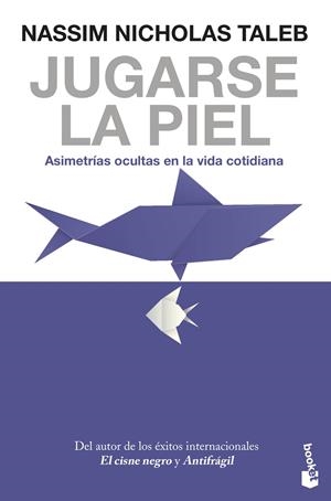 JUGARSE LA PIEL | 9788408247463 | TALEB, NASSIM NICHOLAS | Llibreria La Font de Mimir - Llibreria online Barcelona - Comprar llibres català i castellà