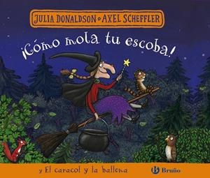 ¡CÓMO MOLA TU ESCOBA! Y EL CARACOL Y LA BALLENA | 9788469664148 | DONALDSON, JULIA | Llibreria La Font de Mimir - Llibreria online Barcelona - Comprar llibres català i castellà