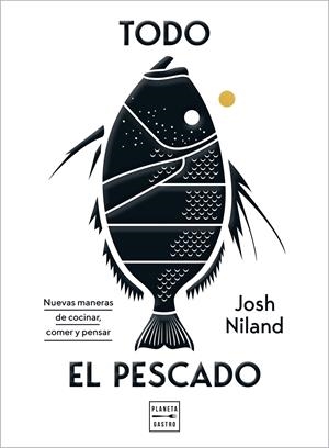 TODO EL PESCADO | 9788408224099 | NILAND, JOSH | Llibreria La Font de Mimir - Llibreria online Barcelona - Comprar llibres català i castellà