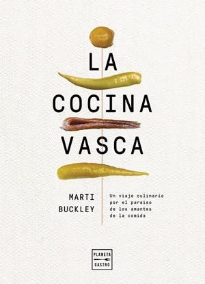 LA COCINA VASCA | 9788408236634 | BUCKLEY, MARTI | Llibreria La Font de Mimir - Llibreria online Barcelona - Comprar llibres català i castellà