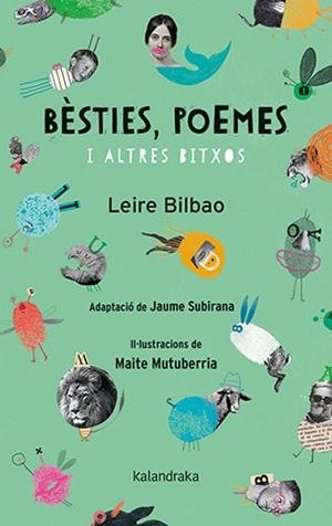 BÈSTIES, POEMES I ALTRES BITXOS | 9788418558238 | BILBAO, LEIRE | Llibreria La Font de Mimir - Llibreria online Barcelona - Comprar llibres català i castellà