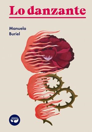 LO DANZANTE | 9788412435306 | BURIEL, MANUELA | Llibreria La Font de Mimir - Llibreria online Barcelona - Comprar llibres català i castellà