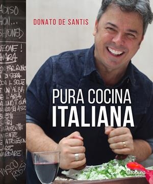 PURA COCINA ITALIANA | 9789876373579 | DE SANTIS, DONATO | Llibreria La Font de Mimir - Llibreria online Barcelona - Comprar llibres català i castellà