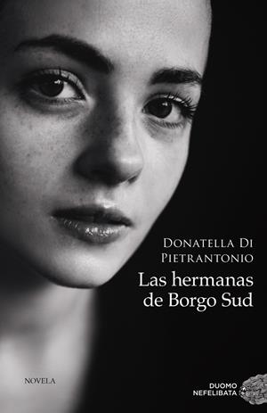 LAS HERMANAS DE BORGO SUD | 9788418538339 | DI PIETRANTONIO, DONATELLA | Llibreria La Font de Mimir - Llibreria online Barcelona - Comprar llibres català i castellà