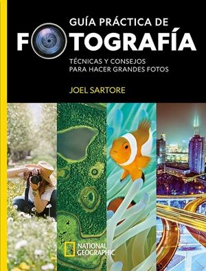GUÍA PRÁCTICA DE FOTOGRAFÍA | 9788482988054 | SARTORE JOEL/PERRY HEATHER | Llibreria La Font de Mimir - Llibreria online Barcelona - Comprar llibres català i castellà