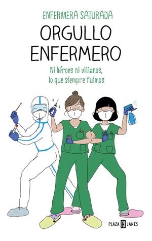 ORGULLO ENFERMERO | 9788401025976 | ENFERMERA SATURADA, | Llibreria La Font de Mimir - Llibreria online Barcelona - Comprar llibres català i castellà