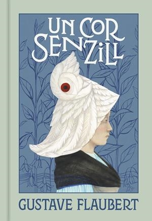 UN COR SENZILL | 9788418062148 | FLAUBERT, GUSTAVE | Llibreria La Font de Mimir - Llibreria online Barcelona - Comprar llibres català i castellà