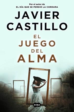 EL JUEGO DEL ALMA | 9788491296539 | CASTILLO, JAVIER | Llibreria La Font de Mimir - Llibreria online Barcelona - Comprar llibres català i castellà