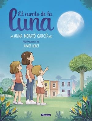EL CUENTO DE LA LUNA | 9788448858674 | MORATÓ GARCÍA, ANNA | Llibreria La Font de Mimir - Llibreria online Barcelona - Comprar llibres català i castellà