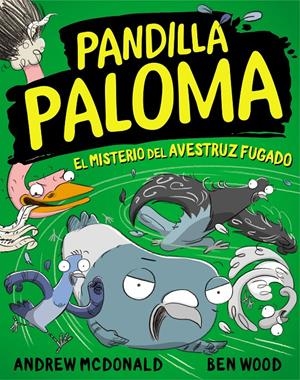 EL MISTERIO DEL AVESTRUZ FUGADO (PANDILLA PALOMA 2) | 9788448858551 | MCDONALD, ANDREW/WOOD, BEN | Llibreria La Font de Mimir - Llibreria online Barcelona - Comprar llibres català i castellà