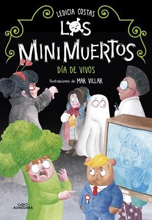 DÍA DE VIVOS. MINIMUERTOS 4 (LOS MINIMUERTOS 4) | 9788420456898 | COSTAS, LEDICIA | Llibreria La Font de Mimir - Llibreria online Barcelona - Comprar llibres català i castellà