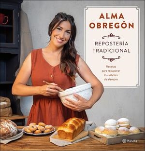 REPOSTERÍA TRADICIONAL | 9788408247005 | OBREGÓN, ALMA | Llibreria La Font de Mimir - Llibreria online Barcelona - Comprar llibres català i castellà