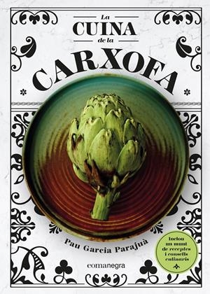 LA CUINA DE LA CARXOFA | 9788418857355 | GARCIA PARAJUÀ, PAU | Llibreria La Font de Mimir - Llibreria online Barcelona - Comprar llibres català i castellà