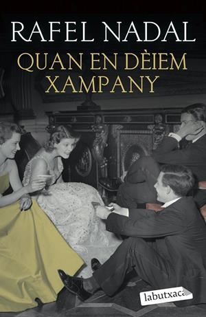 QUAN EN DÈIEM XAMPANY | 9788418572562 | NADAL, RAFEL | Llibreria La Font de Mimir - Llibreria online Barcelona - Comprar llibres català i castellà