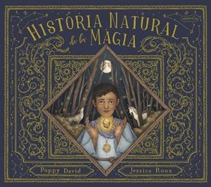 HISTÒRIA NATURAL DE LA MÀGIA | 9788418279874 | DAVID, POPPY | Llibreria La Font de Mimir - Llibreria online Barcelona - Comprar llibres català i castellà