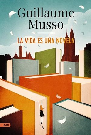 LA VIDA ES UNA NOVELA (ADN) | 9788413624860 | MUSSO, GUILLAUME | Llibreria La Font de Mimir - Llibreria online Barcelona - Comprar llibres català i castellà