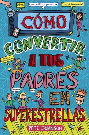 CÓMO CONVERTIR A TUS PADRES EN SUPERESTRELLAS | 9788469663745 | JOHNSON, PETE | Llibreria La Font de Mimir - Llibreria online Barcelona - Comprar llibres català i castellà
