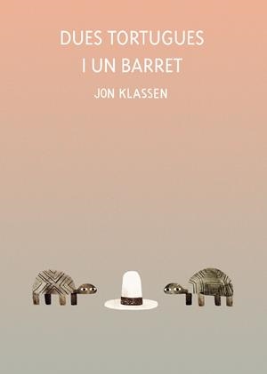 DUES TORTUGUES I UN BARRET | 9788418599071 | KLASSEN, JON | Llibreria La Font de Mimir - Llibreria online Barcelona - Comprar llibres català i castellà