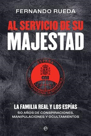 AL SERVICIO DE SU MAJESTAD | 9788413842004 | RUEDA RIEU, FERNANDO | Llibreria La Font de Mimir - Llibreria online Barcelona - Comprar llibres català i castellà