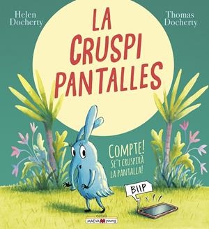 LA CRUSPIPANTALLES | 9788418184574 | DOCHERTY, HELEN/DOCHERTY, THOMAS | Llibreria La Font de Mimir - Llibreria online Barcelona - Comprar llibres català i castellà
