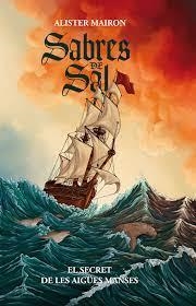 SABRES DE SAL. EL SECRET D'AIGÜES MANSES | 9788412159271 | MAIRON, ALISTER | Llibreria La Font de Mimir - Llibreria online Barcelona - Comprar llibres català i castellà