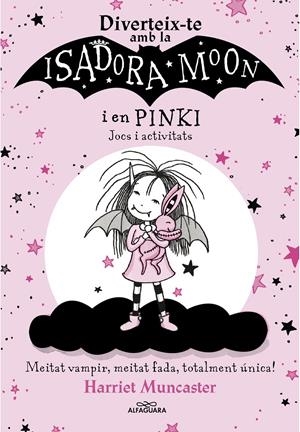 DIVERTEIX-TE AMB LA ISADORA I EN PINKI. JOCS I ACTIVITATS (LA ISADORA MOON) | 9788420458571 | MUNCASTER, HARRIET | Llibreria La Font de Mimir - Llibreria online Barcelona - Comprar llibres català i castellà