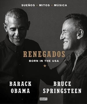 RENEGADOS | 9788418619649 | SPRINGSTEEN, BRUCE/OBAMA, BARACK | Llibreria La Font de Mimir - Llibreria online Barcelona - Comprar llibres català i castellà