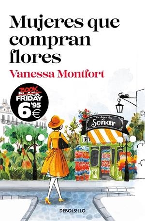 MUJERES QUE COMPRAN FLORES (EDICIÓN BLACK FRIDAY) | 9788466357791 | MONTFORT, VANESSA | Llibreria La Font de Mimir - Llibreria online Barcelona - Comprar llibres català i castellà