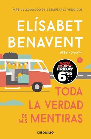 TODA LA VERDAD DE MIS MENTIRAS (EDICIÓN BLACK FRIDAY) | 9788466356619 | BENAVENT, ELÍSABET | Llibreria La Font de Mimir - Llibreria online Barcelona - Comprar llibres català i castellà