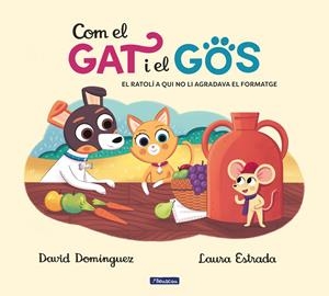 COM EL GAT I EL GOS 2. EL RATOLÍ A QUI NO LI AGRADAVA EL FORMATGE | 9788448858810 | DOMÍNGUEZ, DAVID/ESTRADA, LAURA | Llibreria La Font de Mimir - Llibreria online Barcelona - Comprar llibres català i castellà