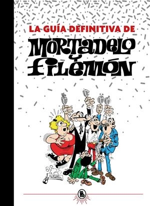 LA GUÍA DEFINITIVA DE MORTADELO Y FILEMÓN | 9788402425201 | IBÁÑEZ, FRANCISCO | Llibreria La Font de Mimir - Llibreria online Barcelona - Comprar llibres català i castellà