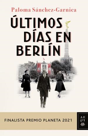 ÚLTIMOS DÍAS EN BERLÍN | 9788408249856 | SÁNCHEZ-GARNICA, PALOMA | Llibreria La Font de Mimir - Llibreria online Barcelona - Comprar llibres català i castellà