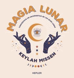 MAGIA LUNAR | 9788416344659 | MISSEN, KEYLAH | Llibreria La Font de Mimir - Llibreria online Barcelona - Comprar llibres català i castellà
