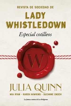 REVISTA DE SOCIEDAD DE LADY WHISTLEDOWN: ESPECIAL COTILLEOS | 9788417421342 | QUINN, JULIA/ENOCH, SUZANNE/HAWKINS, KAREN/RYAN, MIA | Llibreria La Font de Mimir - Llibreria online Barcelona - Comprar llibres català i castellà