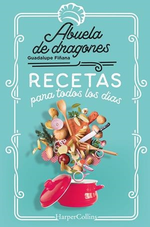 RECETAS PARA TODOS LOS DÍAS | 9788491397144 | DE DRAGONES, ABUELA | Llibreria La Font de Mimir - Llibreria online Barcelona - Comprar llibres català i castellà