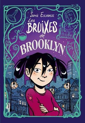 LES BRUIXES DE BROOKLYN | 9788468353715 | ESCABASSE, SOPHIE | Llibreria La Font de Mimir - Llibreria online Barcelona - Comprar llibres català i castellà