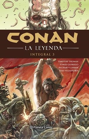 CONAN LA LEYENDA INTEGRAL Nº 03/04 | 9788491737612 | TRUMAN, TIMOTHY/HOWARD, ROBERT E./GIORELLO, TOMAS/CORBEN, RICHARD | Llibreria La Font de Mimir - Llibreria online Barcelona - Comprar llibres català i castellà