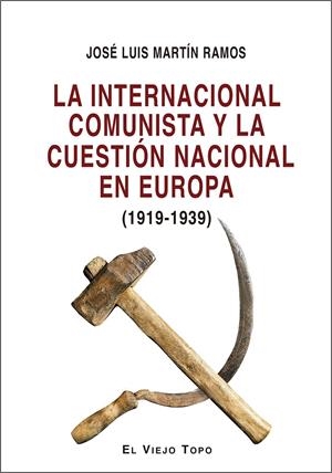 LA INTERNACIONAL COMUNISTA | 9788418550799 | MARTÍN RAMOS, JOSÉ LUIS | Llibreria La Font de Mimir - Llibreria online Barcelona - Comprar llibres català i castellà