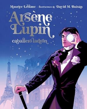ARSÈNE LUPIN, CABALLERO LADRÓN. EDICIÓN ILUSTRADA | 9788418538902 | LEBLANC, MAURICE | Llibreria La Font de Mimir - Llibreria online Barcelona - Comprar llibres català i castellà