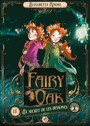 FAIRY OAK 1. EL SECRET DE LES BESSONES | 9788418538896 | GNONE, ELISABETTA | Llibreria La Font de Mimir - Llibreria online Barcelona - Comprar llibres català i castellà