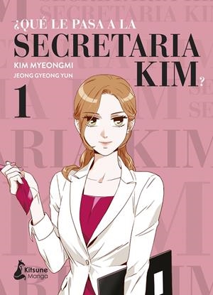 ¿QUÉ LE PASA A LA SECRETARIA KIM? 1 | 9788418524233 | YUN, JEONG GYEONG | Llibreria La Font de Mimir - Llibreria online Barcelona - Comprar llibres català i castellà