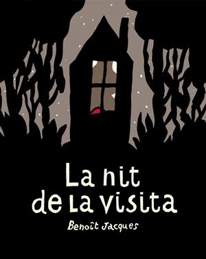 LA NIT DE LA VISITA | 9788417555634 | JACQUES, BENOÎT | Llibreria La Font de Mimir - Llibreria online Barcelona - Comprar llibres català i castellà